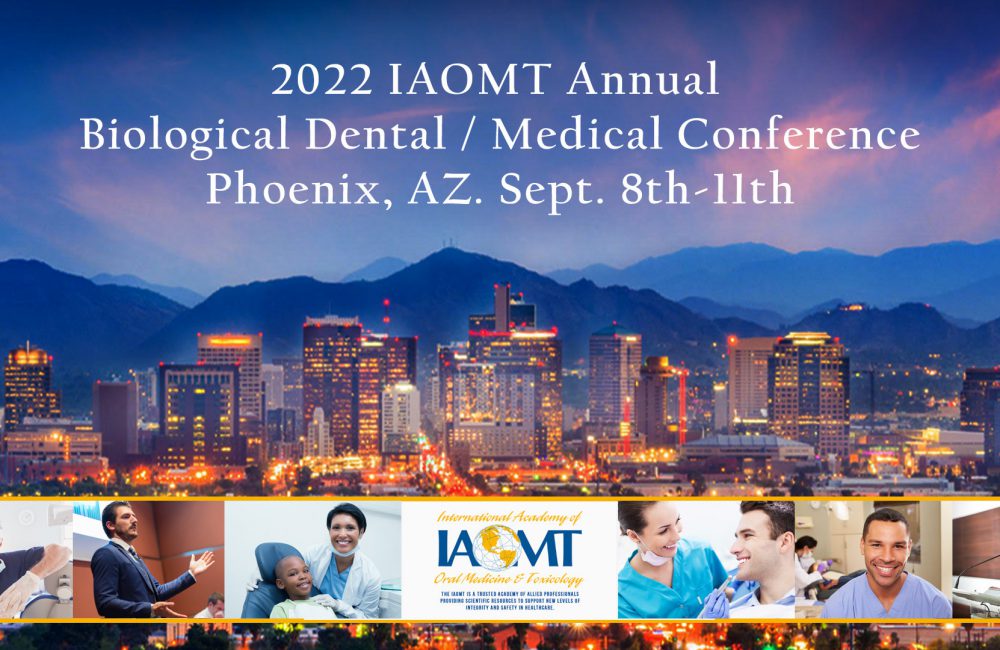 Integrative Biological Dental Conference hosted by the IAOMT