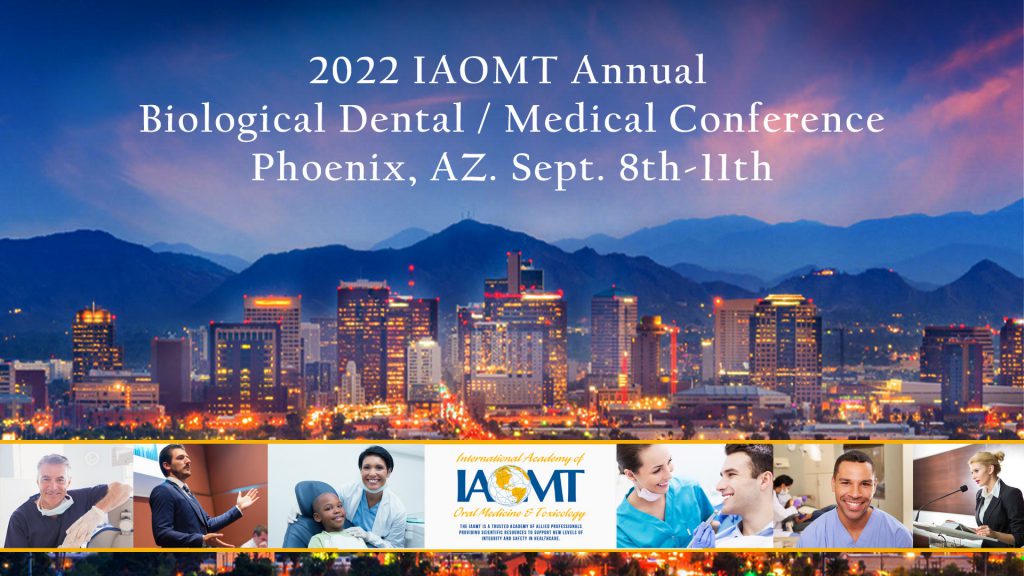 Integrative Biological Dental Conference hosted by the IAOMT